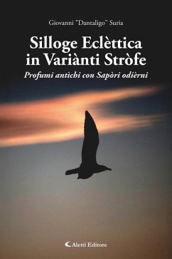 Silloge Eclèttica in Variànti Strofe (eBook, ePUB) - Suria, Giovanni