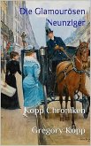 Die Glamourösen Neunziger (Kopp Chroniken, #11) (eBook, ePUB) Die Glamourösen Neunziger (Kopp Chroniken, #11) (eBook, ePUB)