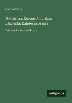 Cover Metsäsissi; Kuvaus Amerikan Lännestä, Kahdessa osassa