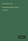 The Moth Decides; A Novel