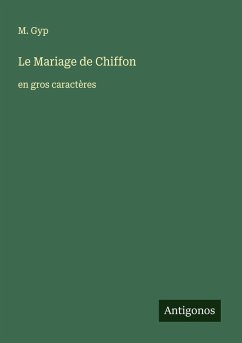 Le Mariage de Chiffon - Gyp, M.