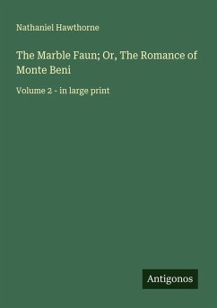 Cover The Marble Faun; Or, The Romance of Monte Beni