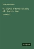 The Sceptics of the Old Testament; Job - Koheleth - Agur