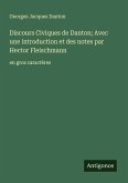 Discours Civiques de Danton; Avec une introduction et des notes par Hector Fleischmann