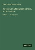 Devereux; An autobiographical novel, In Two Volumes