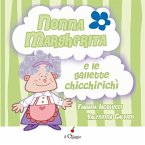 Nonna Margherita e le gallette chicchirichì Nonna Margherita e le gallette chicchirichì