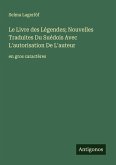 Le Livre des Légendes; Nouvelles Traduites Du Suédois Avec L'autorisation De L'auteur