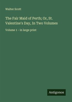 Cover The Fair Maid of Perth; Or, St. Valentine's Day, In Two Volumes