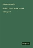 Sónnica la Cortesana; Novela