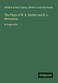 The Plays of W. E. Henley and R. L. Stevenson