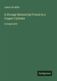 A Strange Manuscript Found in a Copper Cylinder A Strange Manuscript Found in a Copper Cylinder