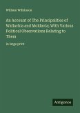 An Account of The Principalities of Wallachia and Moldavia; With Various Political Observations Relating to Them
