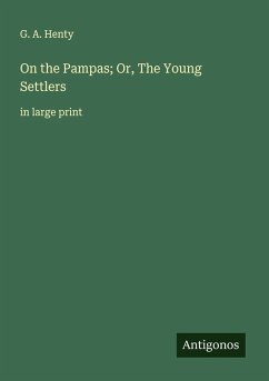 Cover On the Pampas; Or, The Young Settlers
