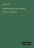Old Mortality; In two volumes Old Mortality; In two volumes