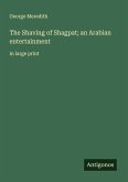 The Shaving of Shagpat; an Arabian entertainment The Shaving of Shagpat; an Arabian entertainment