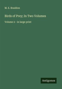 Birds of Prey; In Two Volumes - Braddon, M. E.