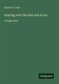 Hunting with the Bow and Arrow