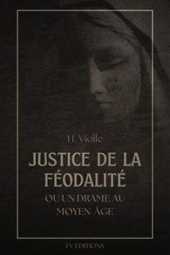 Justice de la Féodalité (eBook, ePUB) - Violle, H.