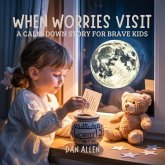 When Worries Visit (eBook, ePUB)