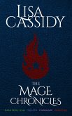 The Mage Chronicles: The Complete Series (eBook, ePUB) The Mage Chronicles: The Complete Series (eBook, ePUB)