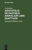 Aristotelis de partibus animalium libri quattuor (eBook, PDF)