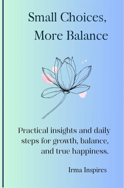 Small Choices, More Balance (eBook, ePUB) - Inspires, Irma