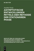 Asymptotische Entwicklungen mittels der Methode der stationären Phase (eBook, PDF)