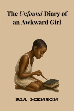 The Unfound Diary of an Awkward Girl (eBook, ePUB) - Menson, Ria