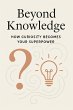 Beyond Knowledge: How Curiosity Becomes... - Bild 1