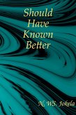 Should Have Known Better (Tribble Month, #1) (eBook, ePUB) Should Have Known Better (Tribble Month, #1) (eBook, ePUB)