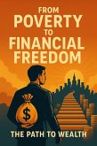 From Poverty to Financial Freedom (eBook, ePUB)