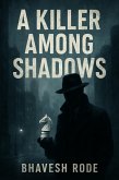 A Killer Among Shadows (Shadows of Justice, #1) (eBook, ePUB)
