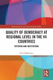 Quality of Democracy at Regional Level in the V4 Countries (eBook, ePUB) Quality of Democracy at Regional Level in the V4 Countries (eBook, ePUB)