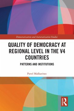 Quality of Democracy at Regional Level in the V4 Countries (eBook, ePUB) - Maskarinec, Pavel