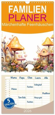 Familienplaner 2026 - Märchenhafte Feenhäuschen mit 5 Spalten (Wandkalender, 21 x 45 cm) CALVENDO