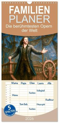 Familienplaner 2026 - Die berühmtesten Opern der Welt mit 5 Spalten (Wandkalender, 21 x 45 cm) CALVENDO