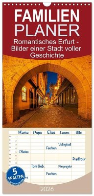 Cover Familienplaner 2026 - Romantisches Erfurt - Bilder einer Stadt voller Geschichte mit 5 Spalten (Wandkalender, 21 x 45 cm) CALVENDO