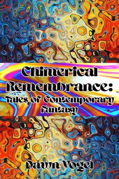 Chimerical Remembrance (eBook, ePUB) - Vogel, Dawn