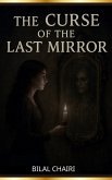 The Curse of the Last Mirror (eBook, ePUB)