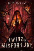Twins of Misfortune (Trish and Ray's Supernatural Adventures, #3) (eBook, ePUB)