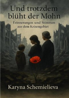 Und trotzdem blüht der Mohn (eBook, ePUB) - Shchemielieva, Karyna