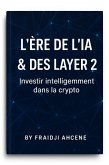 l'ere de l'IA & des layer 2 investir intelligement dans la crypto (eBook, ePUB)