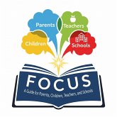 Effective Tips & Techniques for Focus: Parents, Children, Teachers, and Schools (eBook, ePUB)