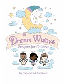 Dream Wishes Prayers For Children (eBook, ePUB)