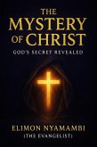 The Mystery of Christ: God's Secret Revealed (eBook, ePUB)