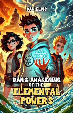 Cover Dan's Awakening of the Elemental Powers (eBook, ePUB)