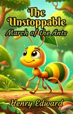 The Unstoppable March of the Ants (eBook, ePUB)