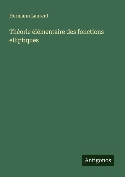 Théorie élémentaire des fonctions elliptiques Théorie élémentaire des fonctions elliptiques