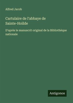 Cover Cartulaire de l'abbaye de Sainte-Hoïlde