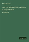 The Duke of Stockbridge; A Romance of Shays' Rebellion